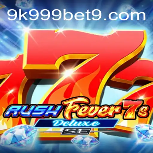 Explore o Universo de RushFever7sDeluxeSE: Um Guia Completo